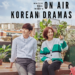 Watch this week's on air Korean Dramas October 2018
