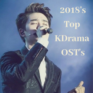 Top KDrama OSTs from 2018 Do Kyung Soo