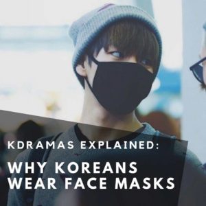 Why Koreans Wear Face Masks in KDramas