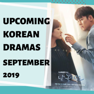 Upcoming Korean Dramas September 2019
