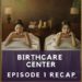 Birthcare Center recap Kdrama