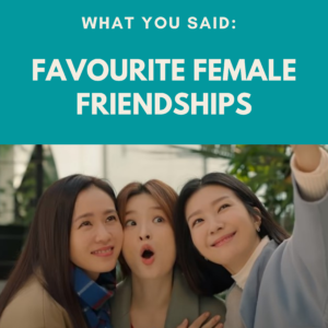 Picture of three women taking a selfie together captioned "Favourite Female Friendships"